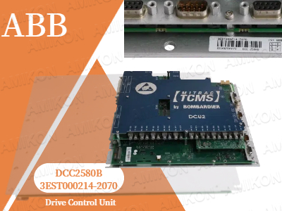 Aumentando a Eficiência Industrial: Unidade de Controle de Acionamento ABB DCC2580B 3EST000214-2070